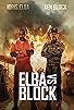 Primary photo for Elba vs. Block Primary photo for Elba vs. Block