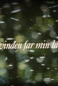 Primary photo for Likt vinden far min längtan