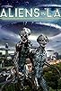 Primary photo for Aliens in LA Primary photo for Aliens in LA