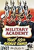 Primary photo for Military Academy with That Tenth Avenue Gang Primary photo for Military Academy with That Tenth Avenue Gang