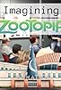 Primary photo for Imagining Zootopia Primary photo for Imagining Zootopia