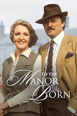 Poster of To The Manor Born