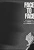 Primary photo for Face to Face Primary photo for Face to Face