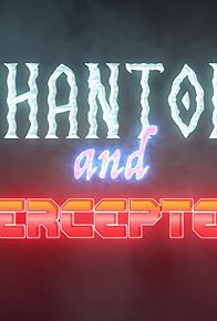 Primary photo for Phantom and Percepter