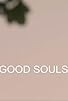 Primary photo for Good Souls Primary photo for Good Souls