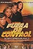 Primary photo for Fuera de Control Primary photo for Fuera de Control