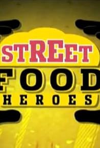 Primary photo for Street Food Heroes