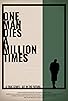 Primary photo for One Man Dies a Million Times Primary photo for One Man Dies a Million Times