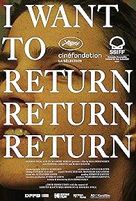 Primary photo for I Want to Return Return Return