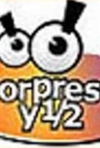 Primary photo for Sorpresa y ½ Primary photo for Sorpresa y ½