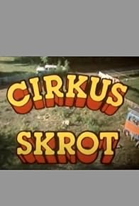 Primary photo for Cirkus Skrot Primary photo for Cirkus Skrot