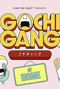 Primary photo for Gochi Gang at Home