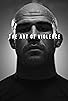 Primary photo for The Art of Violence Primary photo for The Art of Violence