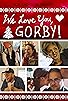 Primary photo for We Love You, Gorby! Primary photo for We Love You, Gorby!