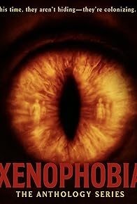 Primary photo for Xenophobia: The Anthology Series Primary photo for Xenophobia: The Anthology Series