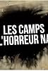 Primary photo for The Nazi Camps - An Architecture of Murder Primary photo for The Nazi Camps - An Architecture of Murder