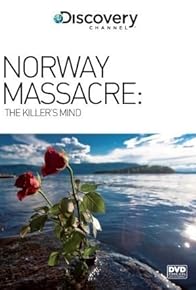 Primary photo for Norway Massacre: The Killer's Mind Primary photo for Norway Massacre: The Killer's Mind