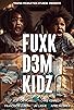 Primary photo for Fuxk D3M Kidz