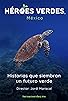 Primary photo for Héroes Verdes México Primary photo for Héroes Verdes México
