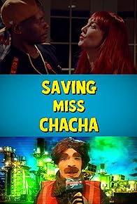 Primary photo for Saving Miss ChaCha Primary photo for Saving Miss ChaCha