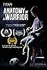 Primary photo for Anatomy of a Warrior Primary photo for Anatomy of a Warrior
