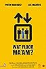 Primary photo for Wat Floor Ma'am? Primary photo for Wat Floor Ma'am?