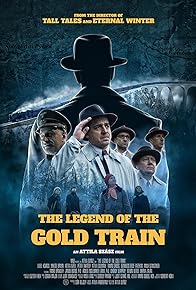 Primary photo for The Legend of the Gold Train