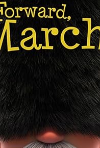 Primary photo for Forward, March!