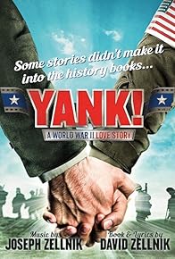 Primary photo for Yank! A WWII Love Story