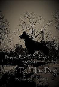 Primary photo for Gone to the Dogs
