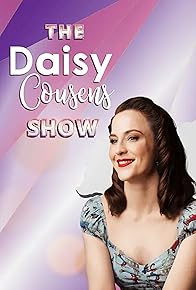 Primary photo for The Daisy Cousens Show Primary photo for The Daisy Cousens Show