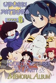 Primary photo for Urusei Yatsura: Ryoko's September Tea Party Primary photo for Urusei Yatsura: Ryoko's September Tea Party
