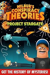 Primary photo for Wilbur's Conspiracy Theories: Project Stargate