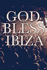 Primary photo for God Bless Ibiza