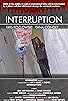 Primary photo for Interruption Primary photo for Interruption