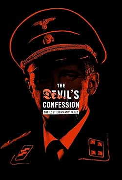 Poster of The Devil's Confession: The Lost Eichmann Tapes