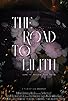 Primary photo for The Road to Lilith Primary photo for The Road to Lilith