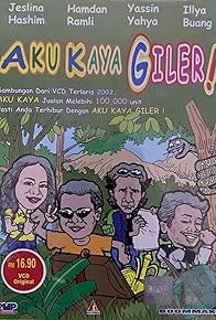 Primary photo for Aku Kaya Giler! Primary photo for Aku Kaya Giler!