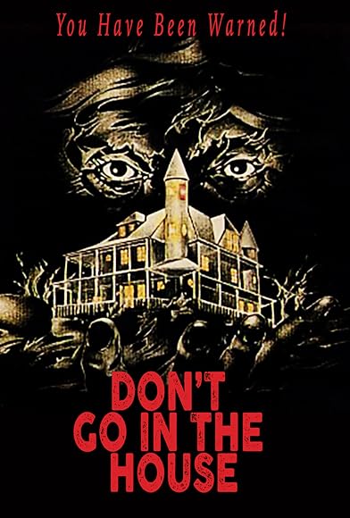 Primary photo for Don't Go in the House Primary photo for Don't Go in the House