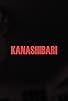 Primary photo for K a n a s h i b a r i
