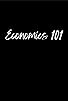 Primary photo for Economics 101 Primary photo for Economics 101
