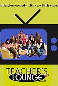 Primary photo for Teacher's Lounge Primary photo for Teacher's Lounge