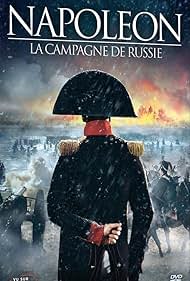 Napoleon: The Russian Campaign (TV Mini Series 2015) - IMDb