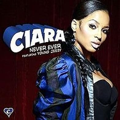 Primary photo for Ciara Feat. Jeezy: Never Ever Primary photo for Ciara Feat. Jeezy: Never Ever