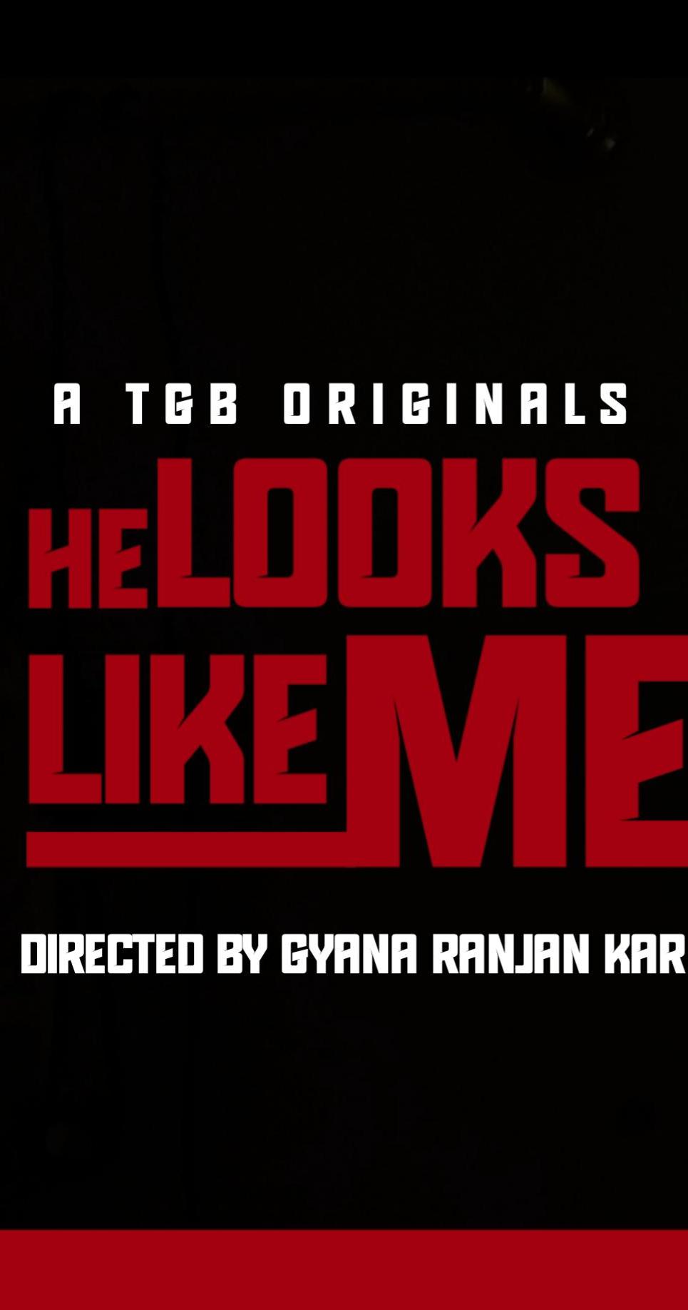 TGB's He Looks Like Me