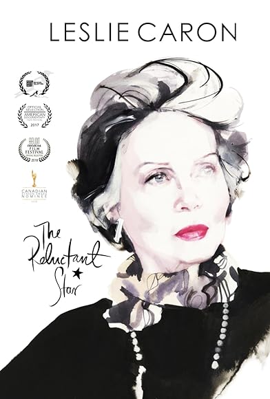 Primary photo for Leslie Caron: The Reluctant Star Primary photo for Leslie Caron: The Reluctant Star