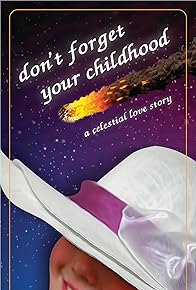 Primary photo for Don't Forget Your Childhood