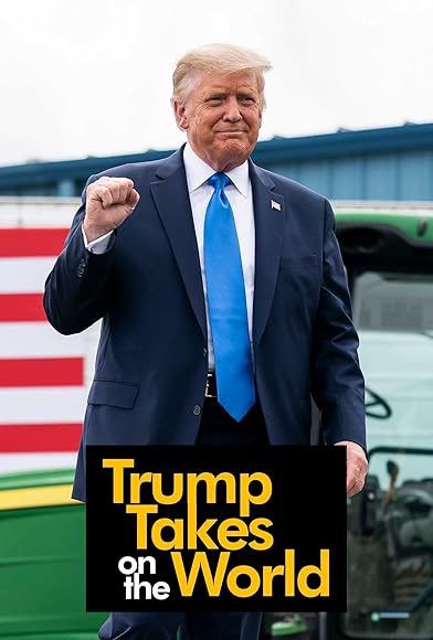 Primary photo for Trump Takes on the World Primary photo for Trump Takes on the World