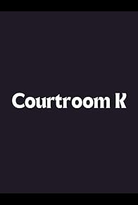 Primary photo for Courtroom K Primary photo for Courtroom K