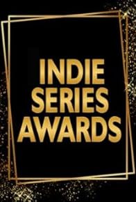 Primary photo for 13th Annual Indie Series Awards Primary photo for 13th Annual Indie Series Awards
